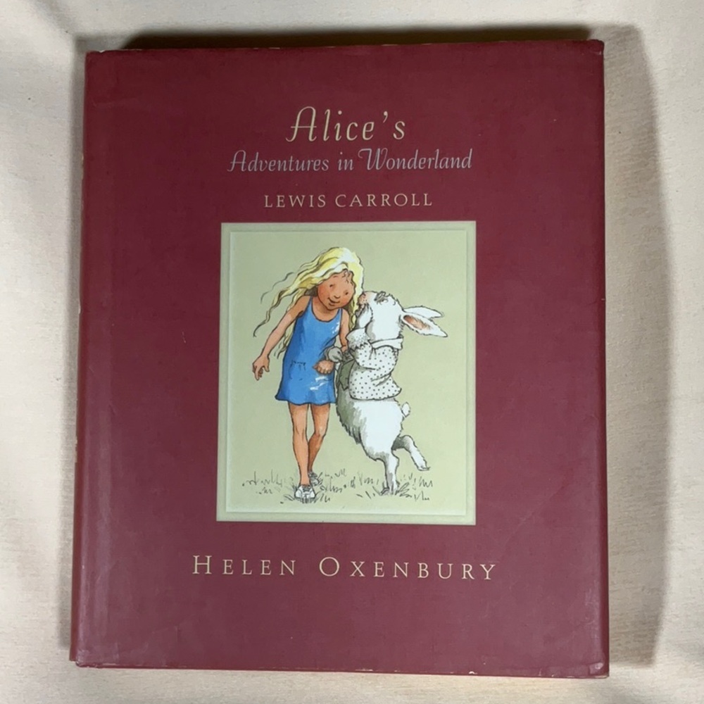 Alice’s Adventures in Wonderland Lewis Carroll illustrated by Helen Oxenbury